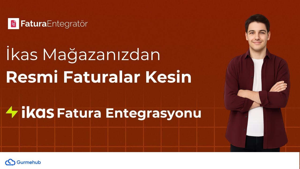 Fatura Entegratör ikas Entegrasyonu Nasıl Yapılır ? |  Entegrasyon Rehberi