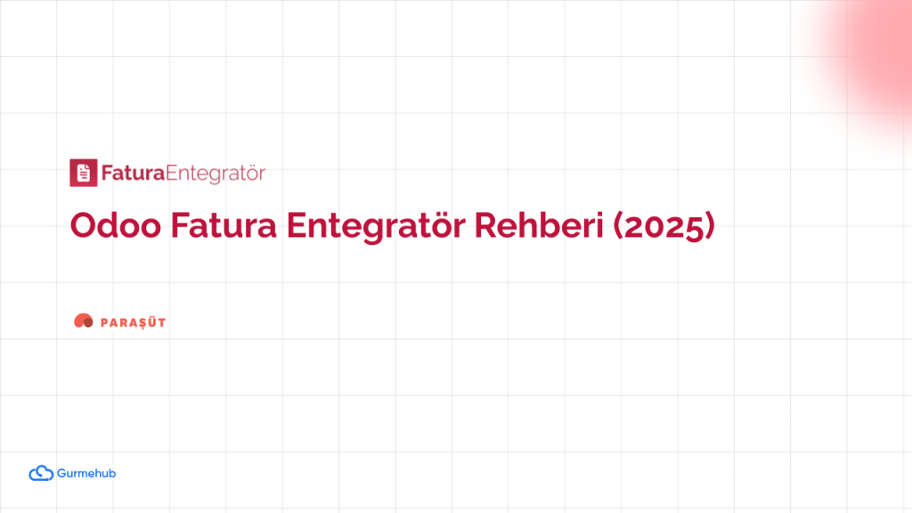 Odoo Fatura Entegratör Rehberi (2025)